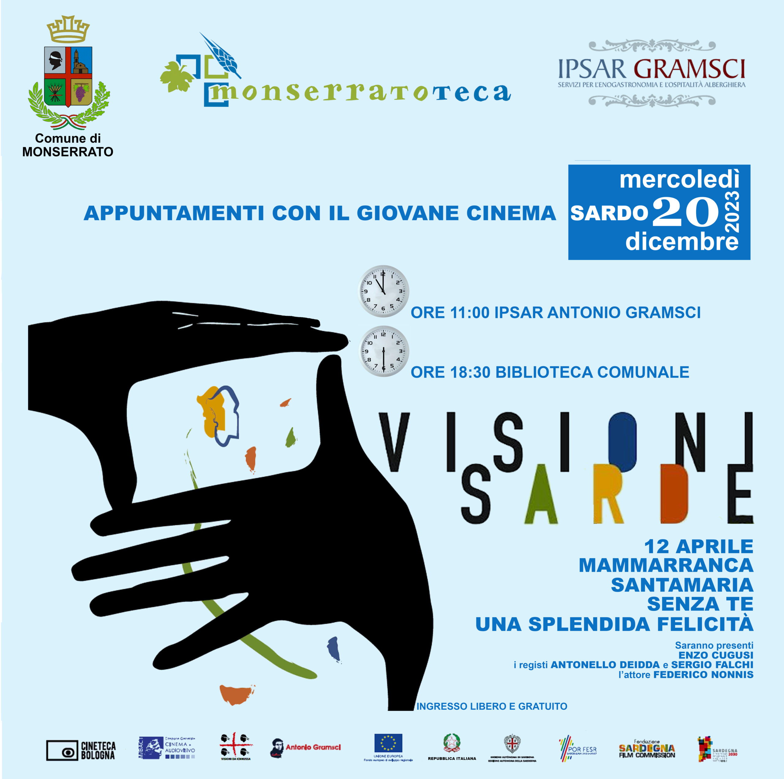 VISIONI SARDE SBARCA TRA I BANCHI DI SCUOLA -GLI STUDENTI DELL’IPSAR “A. Gramsci” DI MONSERRATO DIVENTANO CRITICI CINEMATOGRAFICI. Mercoledì 20 dicembre con l’Associazione Sardi Gramsci di Torino.