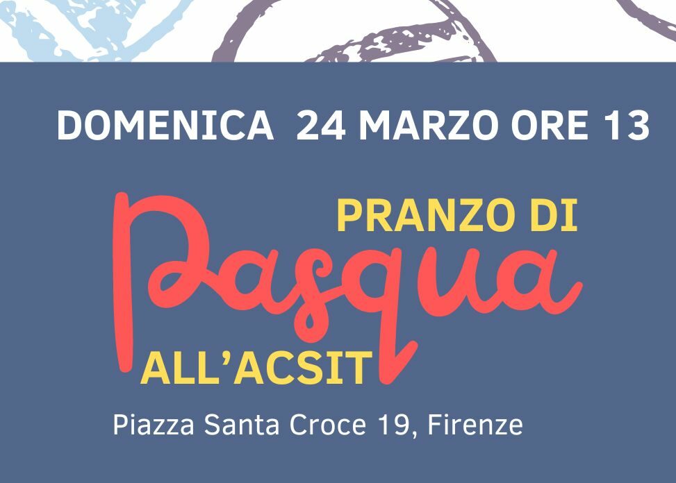 A Firenze il pranzo di Pasqua all’ACSIT