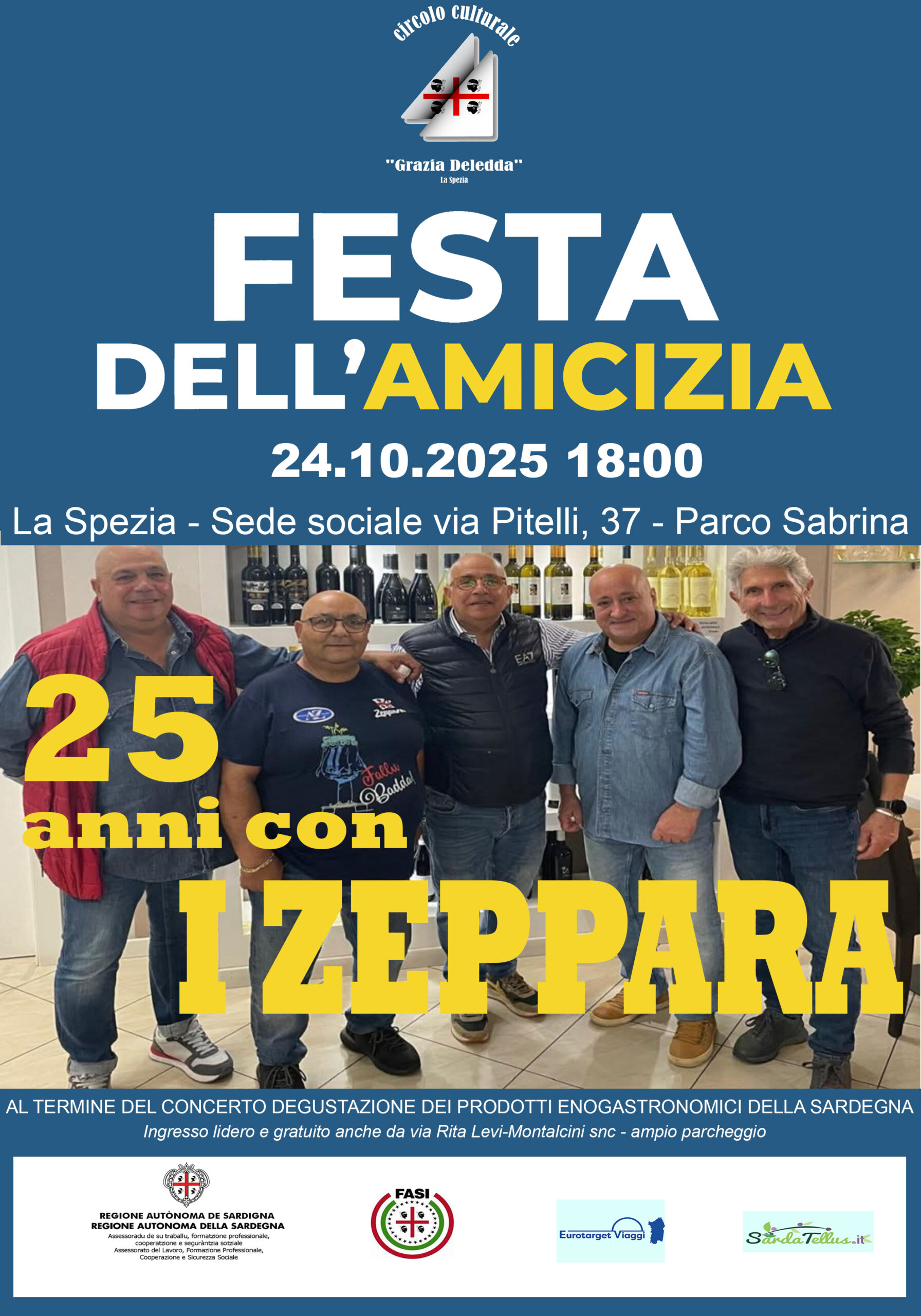 FESTA DELL’AMICIZIA – CONCERTO DEL GRUPPO I ZEPPARA PER IL 25° ANNIVERSARIO 2000-2025 AL GRAZIA DELEDDA DI LA SPEZIA